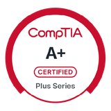 CompTIA A+ Certified